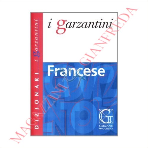 DIZIONARIO DI FRANCESE I GARZANTINI